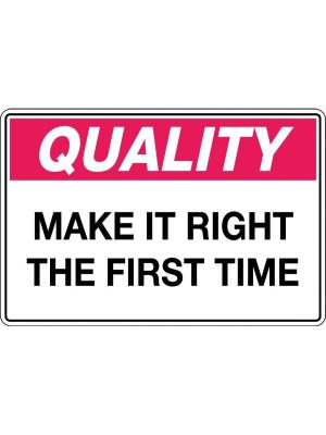 Quality Make it Right the First Time Sign