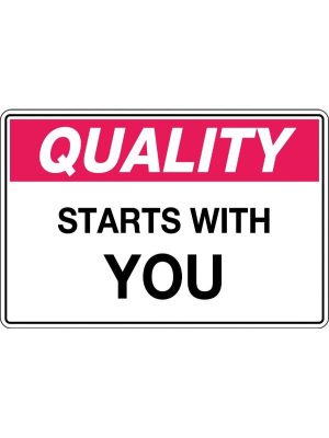 Quality Starts with You Sign