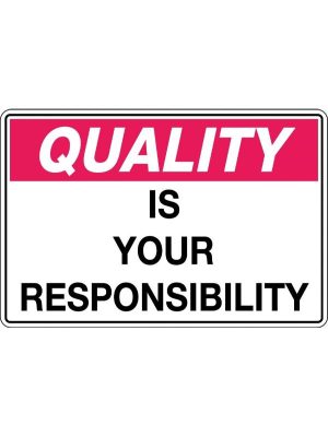 Quality is Your Responsibility Sign