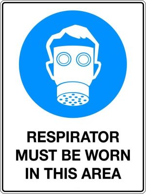 Mandatory Sign – Respirator Must Be Worn in This Area