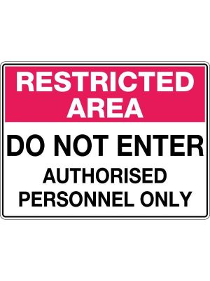 Restricted Are Do Not Enter Authorised Personnel only