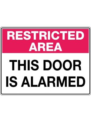 Restricted Area This Door is Alarmed Sign