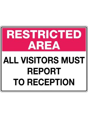 Restricted Area All Visitors Must Report To Reception Sign
