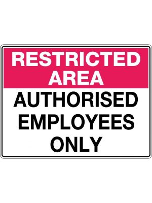 Restricted Area Authorised Employees Only Sign