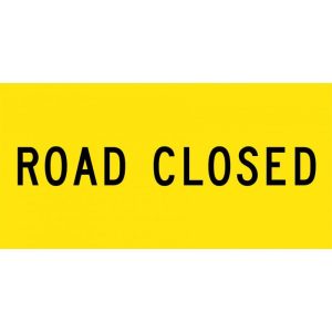 Road Closed Traffic Signage | Civil Products WA