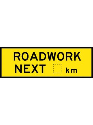 Roadwork Next __ km Sign | Civil Products WA