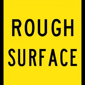 Rough Surface Sign | Civil Products WA