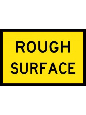 Rough Surface Sign | Civil Products WA