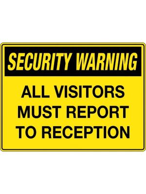 Security Warning All Visitors Must Report To Reception