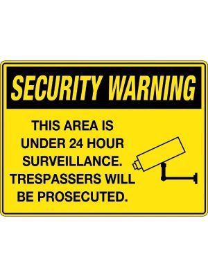 Security Warning This Area is under 24 Hour Surveillance Trespassers will be Prosecuted. Sign