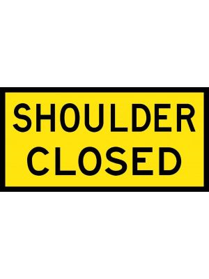 Shoulder Closed Sign | Civil Products WA