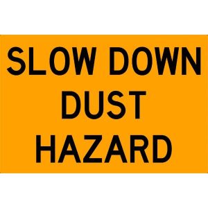 Slow Down Dust Hazard Sign