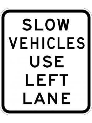 Slow Vehicles Use Left Lane Sign
