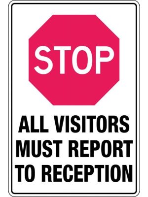Stop All Visitors Must Report to Reception Sign