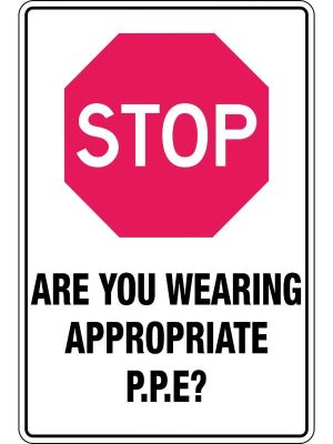 Stop Are You Wearing Appropriate PPE Sign