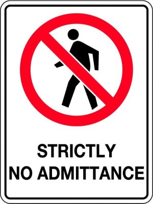 Prohibition Sign – Strictly No Admittance | Civil Products WA