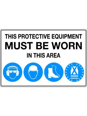 Mandatory Sign – Protective Equipment Must Be Worn on Site