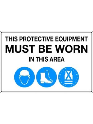 Mandatory Sign – Protective Equipment Must Be Worn on Site