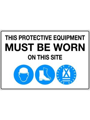 Protective Equipment Must Be Worn Mandatory Sign