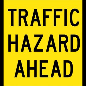 Traffic Hazard Ahead Sign