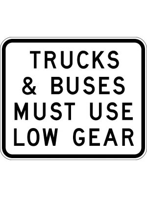 Trucks & Buses Must Use Low Gear Sign