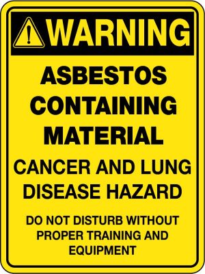 Warning Asbestos Cancer & Lung Disease Hazard