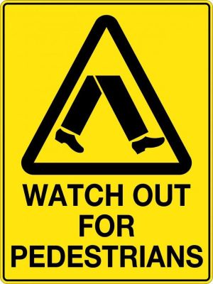 Watch out for Pedestrians Sign