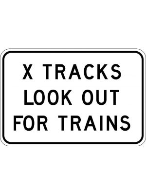 X Tracks Look Out For Trains Sign