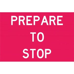 Prepare To Stop Sign