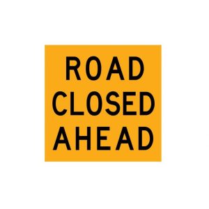 Road Closed Ahead Sign